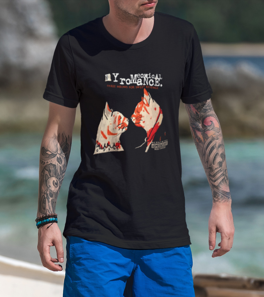Myromeowical Romanc Three Meows For Sweet Revenge Meowental Admeowsory T-Shirt