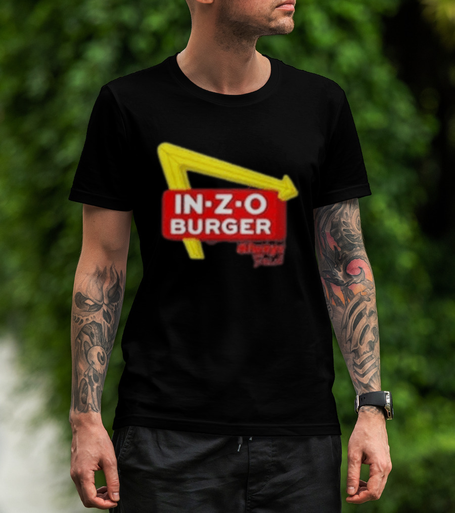 IN Z O Burger Always T-Shirt