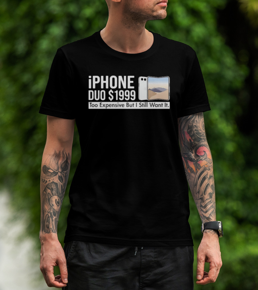 IPhone Duo $1999 Too Expensive But I Still Want It Foldable T-Shirt
