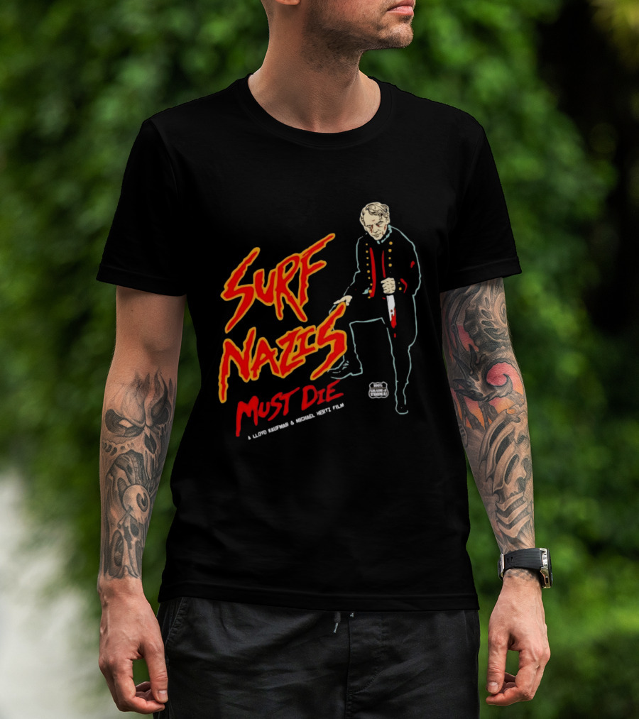 Surf Nazis Must Die Lloyd Kaufman Michael Hertz Film Cult T-Shirt
