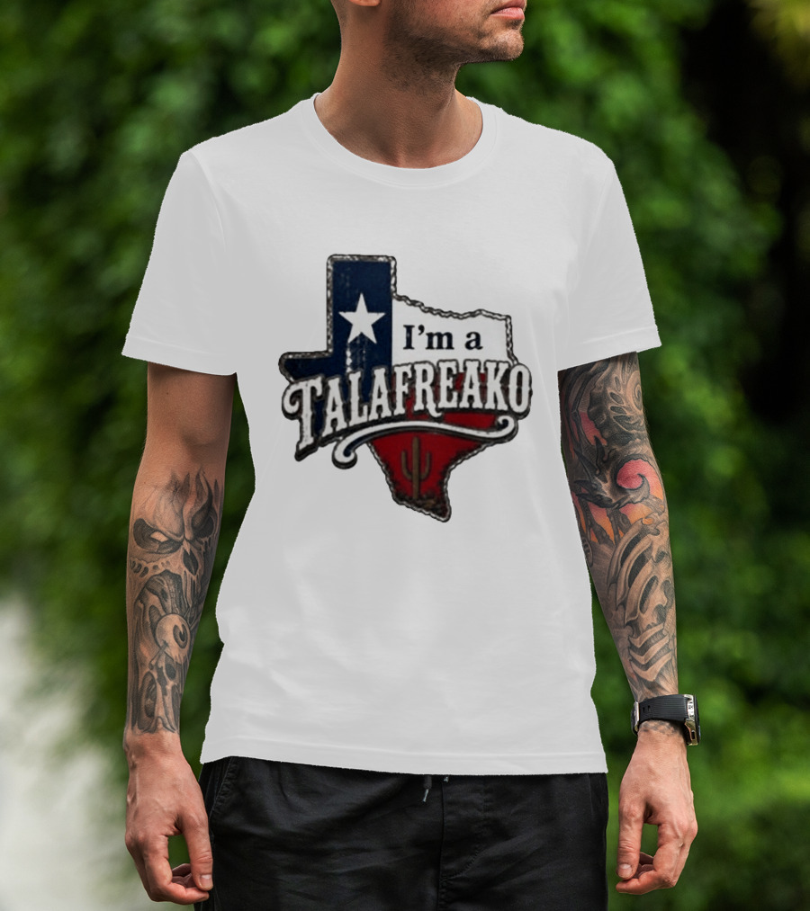 I'm A Talafreako Texas Map Star Cactus T-Shirt