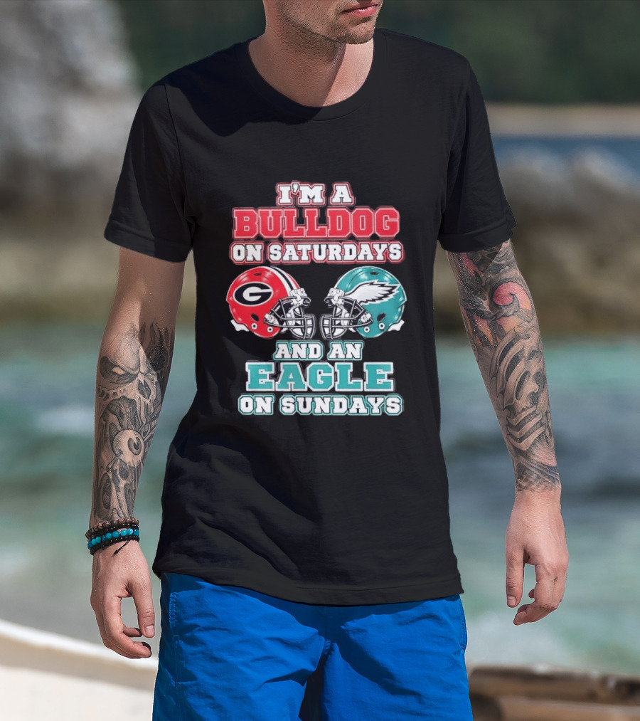 I'm A Bulldog On Saturdays Georgia Eagles Sundays T-Shirt