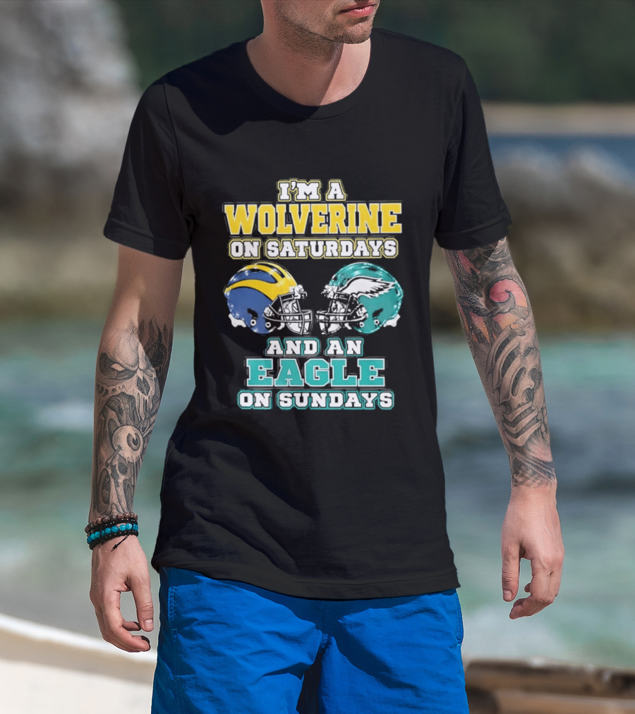 I'm A Wolverine On Saturdays And An Eagle On Sundays Football Spirit T-Shirt