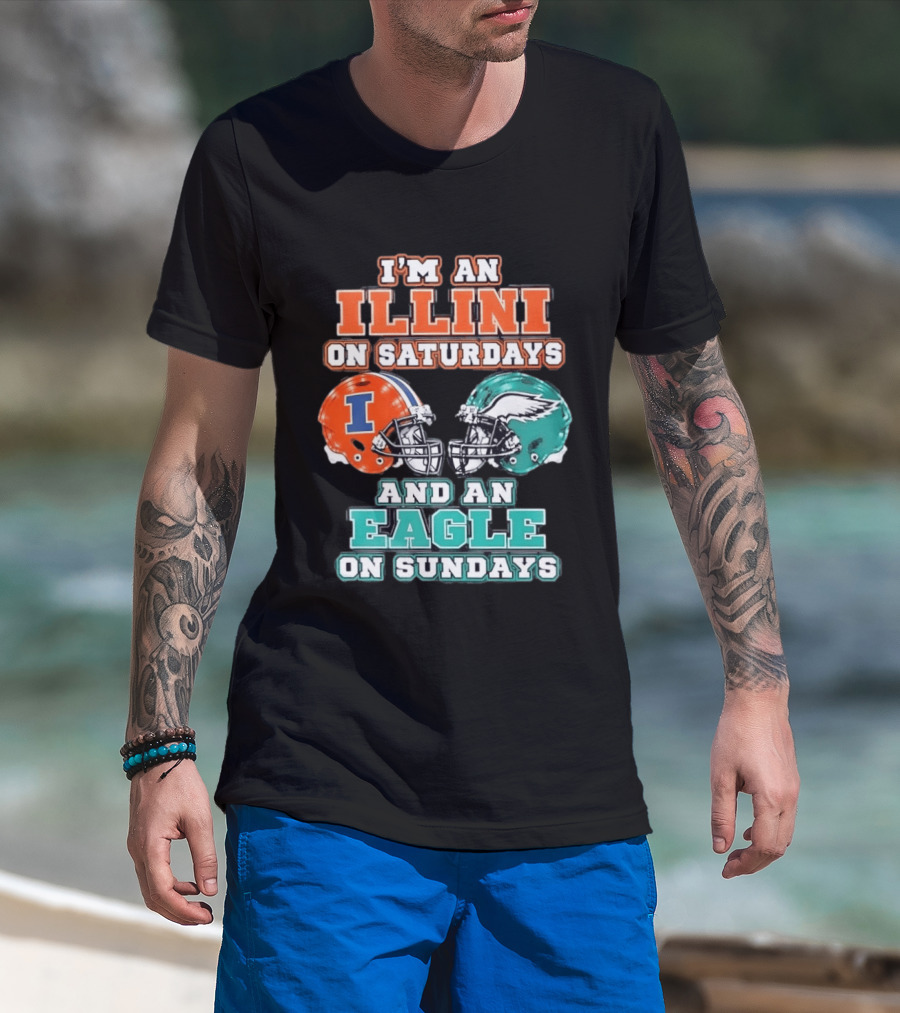 I'm An Illini On Saturdays And An Eagle On Sundays Football Helmets T-Shirt