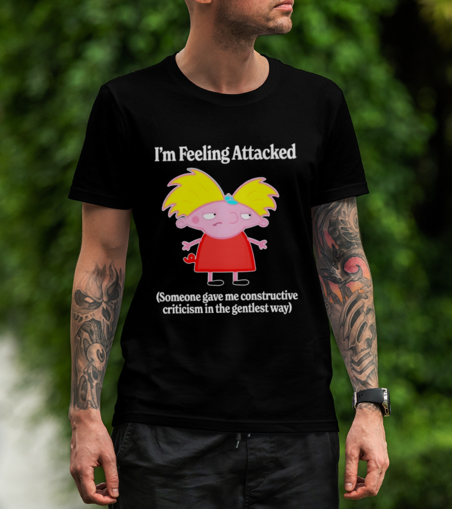 I'm Feeling Attacked Someone Gave Me Constructive Criticism In The Gentlest Way Cartoon T-Shirt