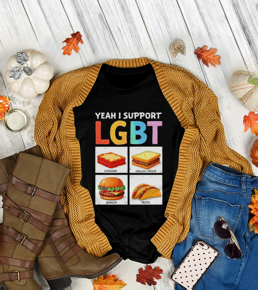 Yeah I Support LGBT Lasagna Grilled Cheese Burger Tacos T-Shirt
