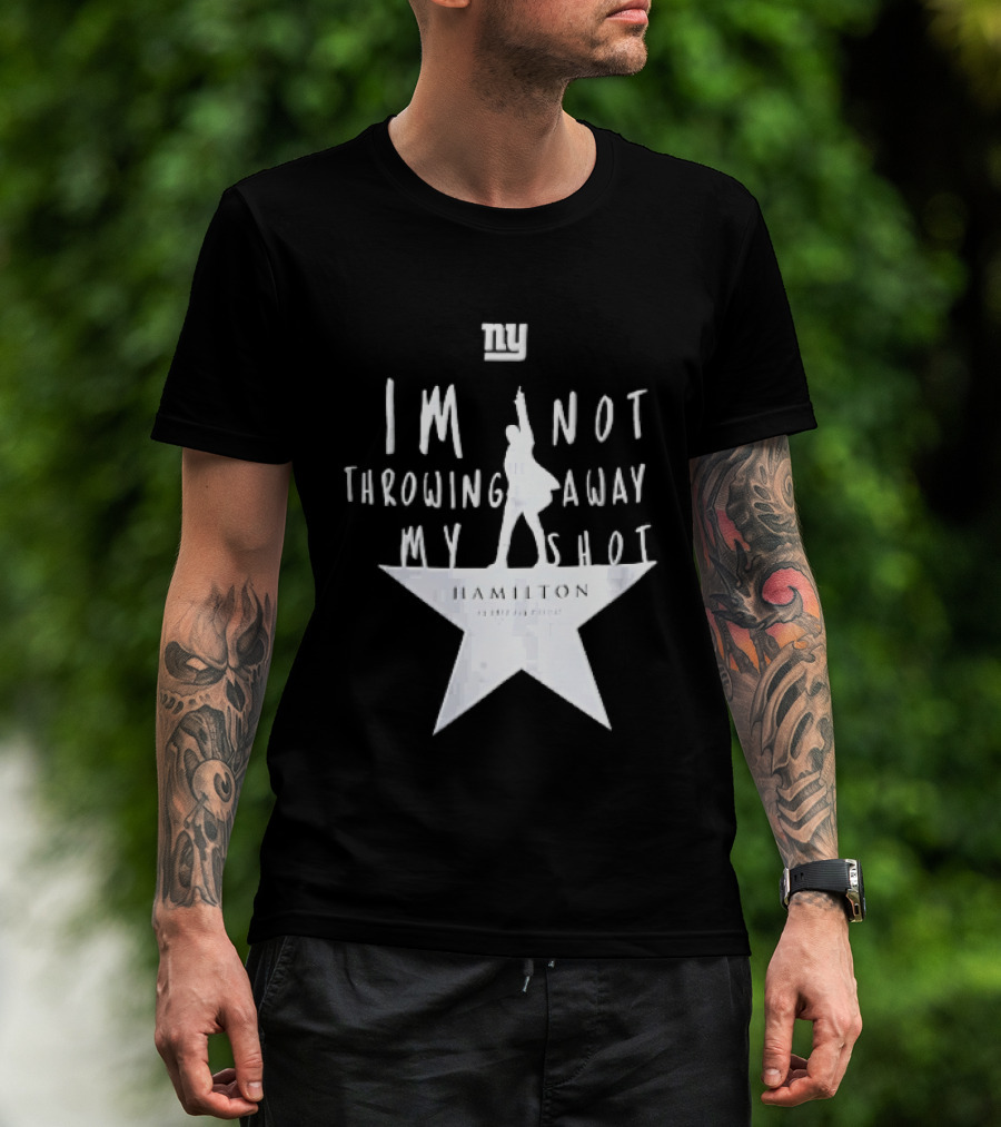 New York Giants I'm Not Throwing Away My Shot Hamilton Musical Silhouette Star T-Shirt