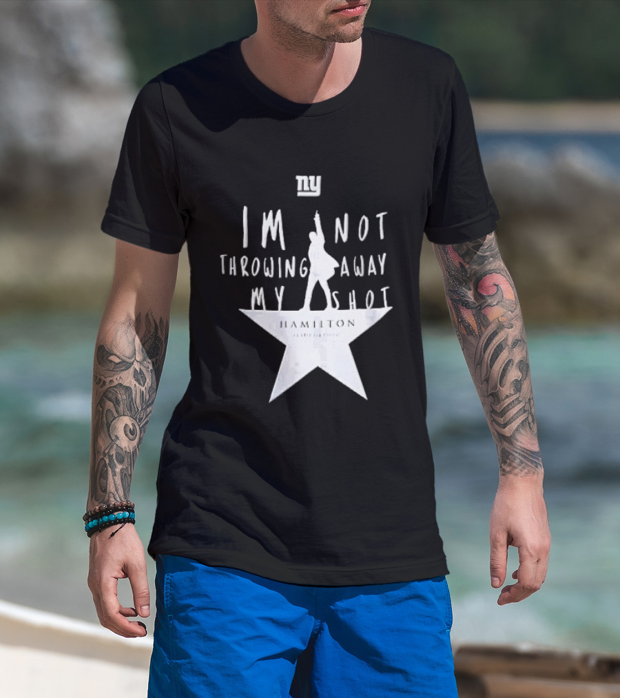 New York Giants I'm Not Throwing Away My Shot Hamilton Musical Silhouette Star T-Shirt