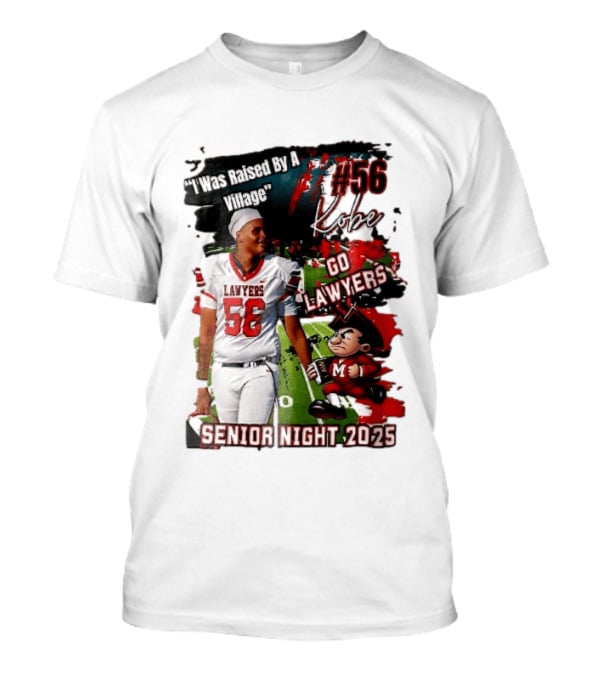I Was Raised By A Village Kobe #56 Go Lawyers Senior Night 2025 Football Field Cartoon T-Shirt