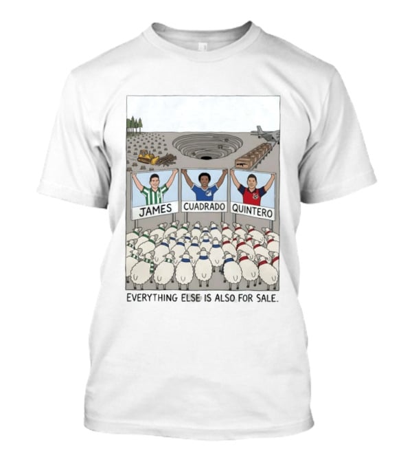 James Cuadrado Quintero Sheep Crowd Everything Else Is Also For Sale T-Shirt