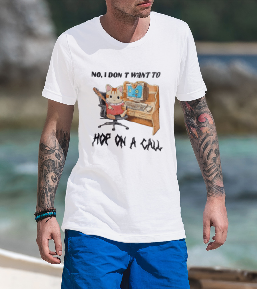 No I Don't Want To Hop On A Call Calico Critter At Desk With Computer T-Shirt