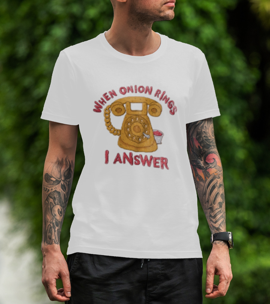 When Onion Rings I Answer Retro Telephone Humor T-Shirt