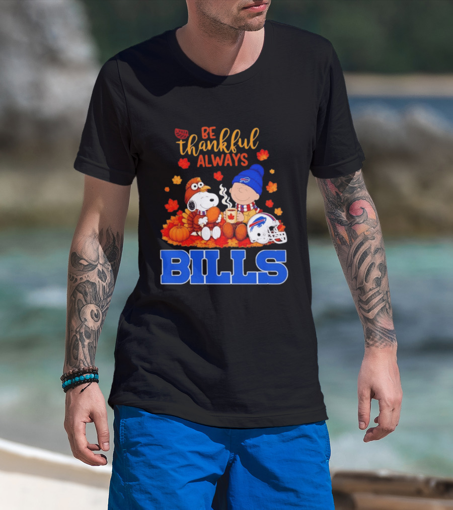 Be Thankful Always Snoopy Charlie Brown Buffalo Bills Autumn Fans T-Shirt