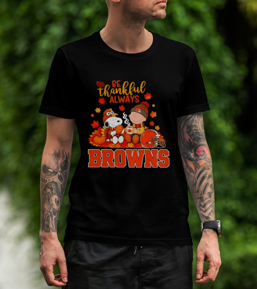 Be Thankful Always Snoopy Charlie Brown Cleveland Browns Autumn Fans T-Shirt