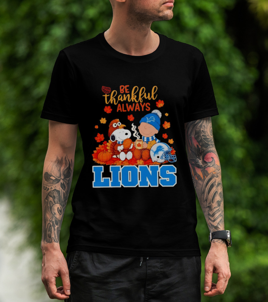 Be Thankful Always Snoopy And Charlie Brown With Lions Fans T-Shirt