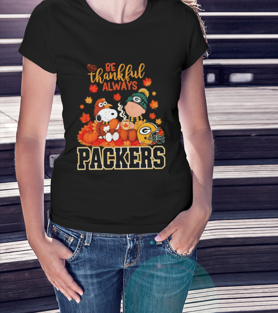 Be Thankful Always Snoopy Charlie Brown With Packers Fans T-Shirt