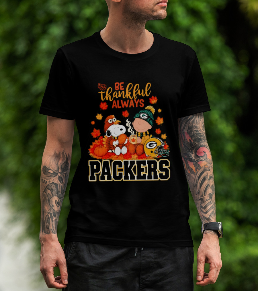 Be Thankful Always Snoopy Charlie Brown With Packers Fans T-Shirt