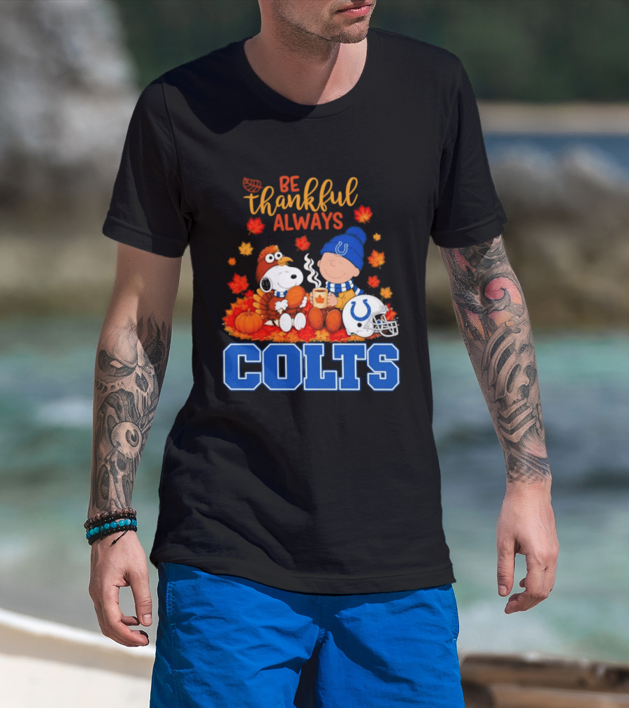 Be Thankful Always Snoopy And Charlie Brown With Indianapolis Colts T-Shirt