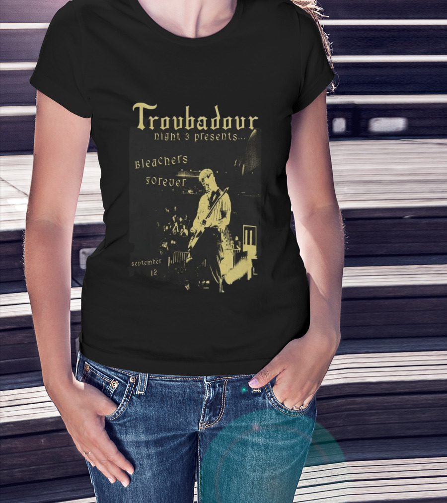 Troubadour Night 3 Presents Bleachers Forever September 12 2026 T-Shirt