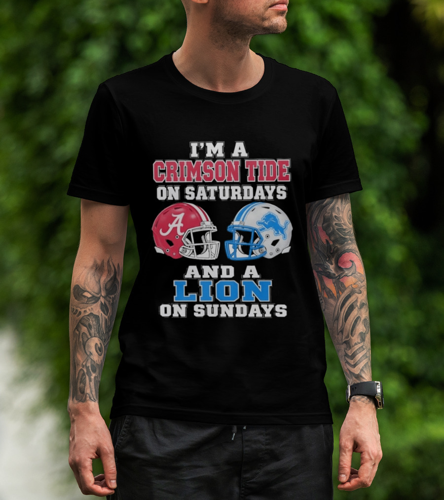 I'm A Crimson Tide On Saturdays And A Lion On Sundays Football Helmets T-Shirt