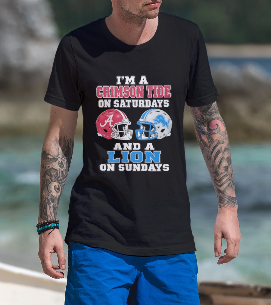 I'm A Crimson Tide On Saturdays And A Lion On Sundays Football Helmets T-Shirt