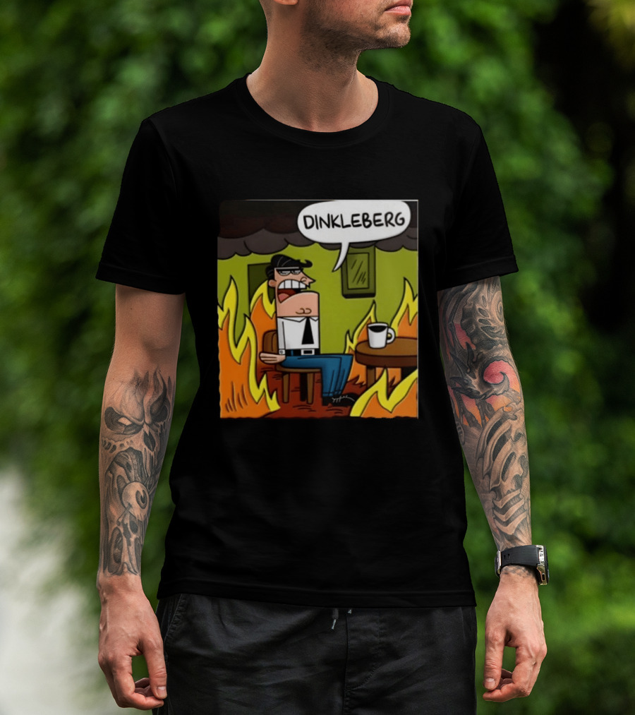 Dinkleberg This Is Fine Cartoon Meme Flames T-Shirt