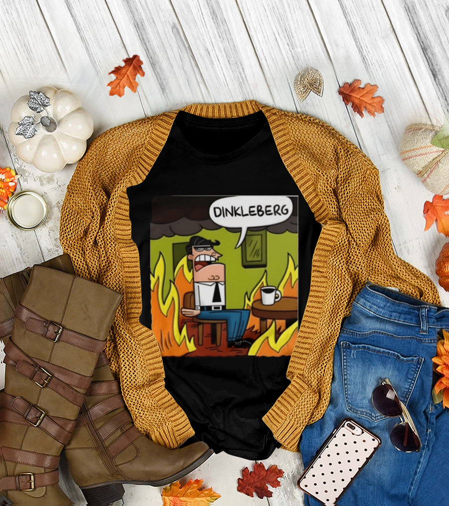 Dinkleberg This Is Fine Cartoon Meme Flames T-Shirt