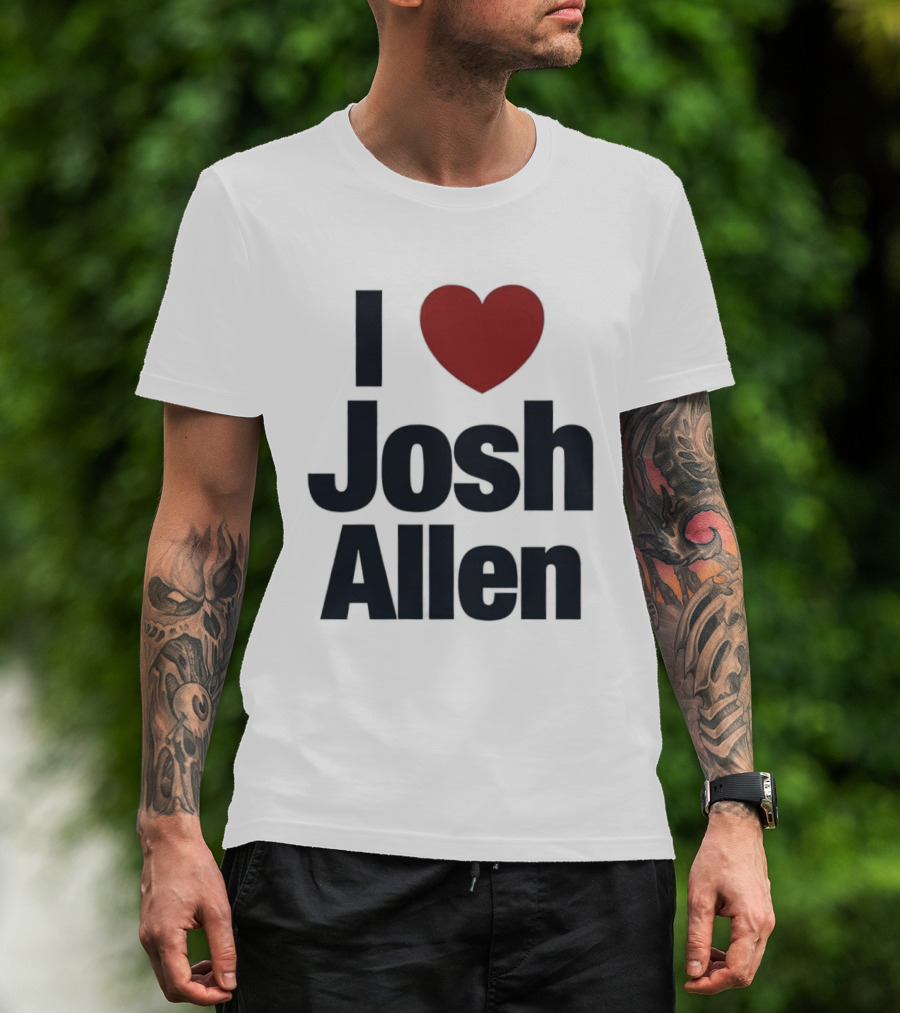 Buffalo Bills Fan I Heart Josh Allen T-Shirt