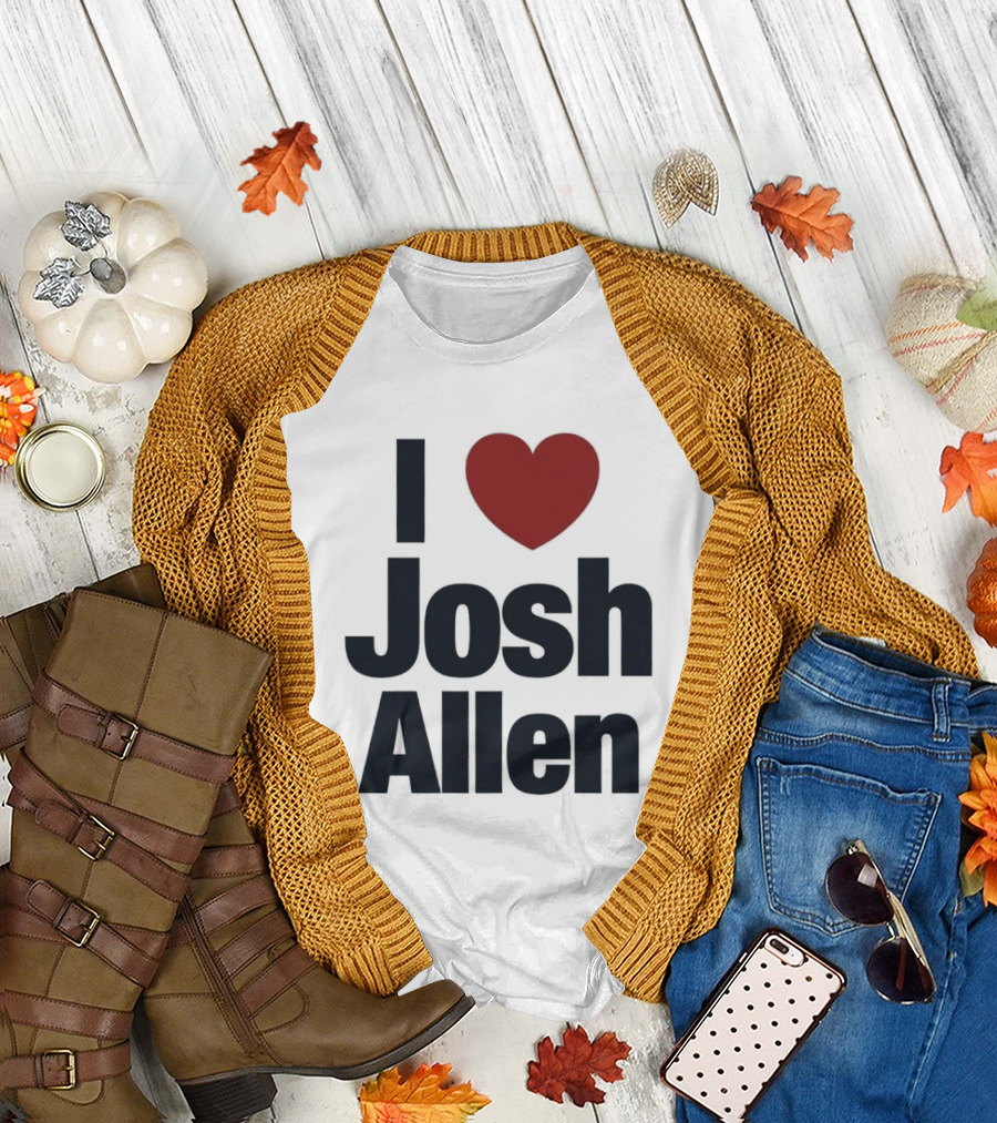 Buffalo Bills Fan I Heart Josh Allen T-Shirt