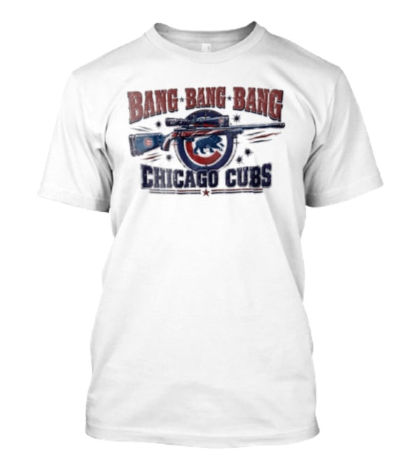 Bang Bang Bang Chicago Cubs Sniper Rifle Bullet Holes T-Shirt