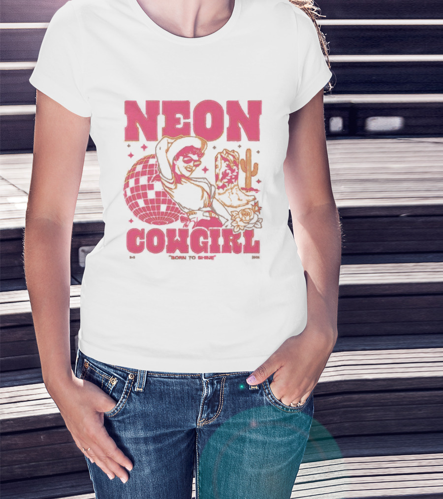 Dan + Shay Neon Cowgirl Born To Shine Western Themed Style Cactus And Rodeo T-Shirt