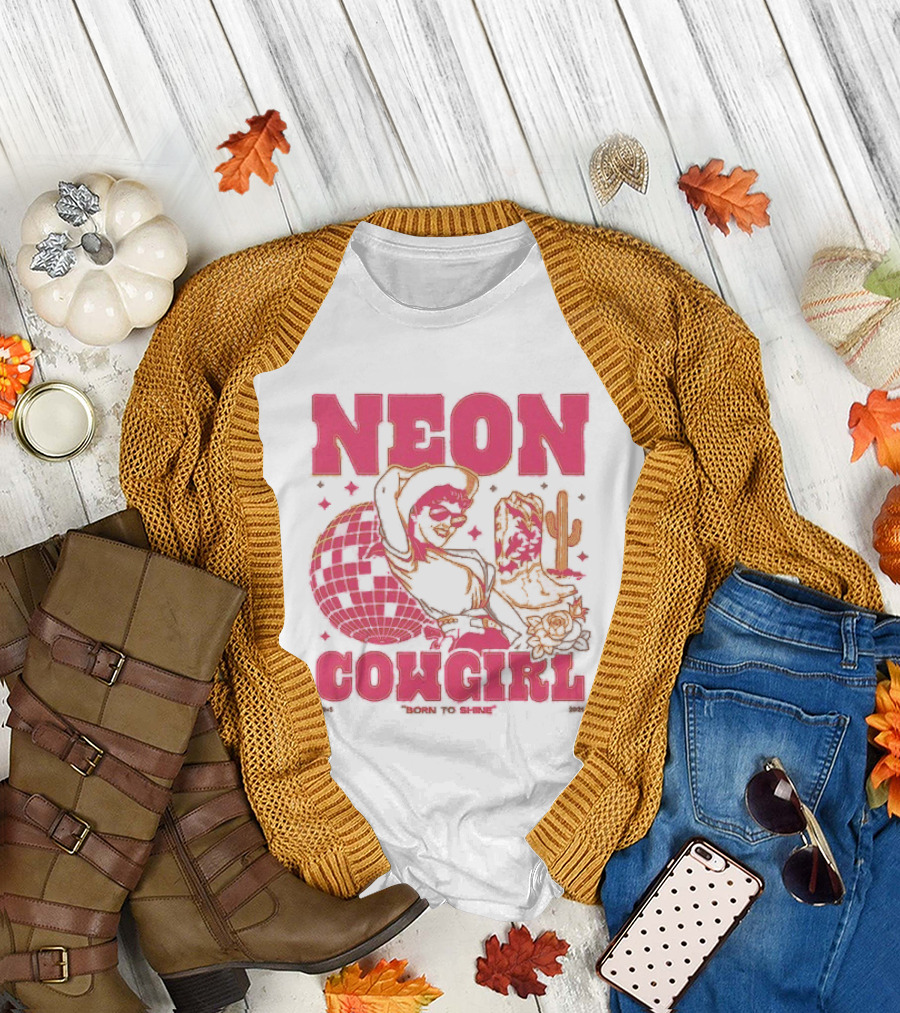 Dan + Shay Neon Cowgirl Born To Shine Western Themed Style Cactus And Rodeo T-Shirt