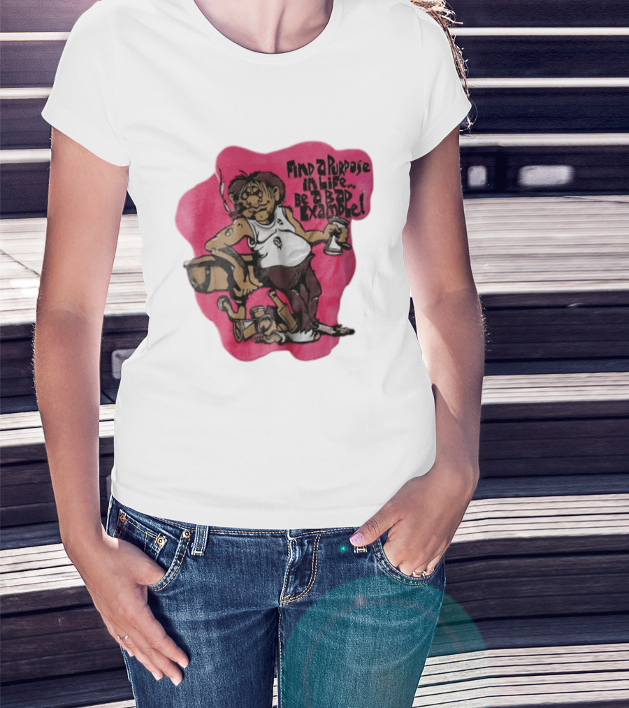 Find A Purpose In Life Be A Bad Example Cartoon Disheveled Man Smoking Cigarette Empty Bottles T-Shirt