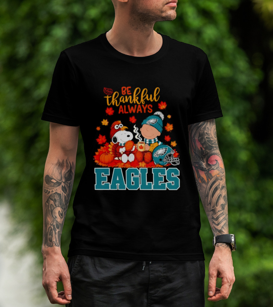 Be Thankful Always Snoopy And Charlie Brown With Eagles T-Shirt