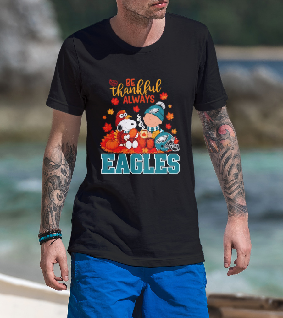 Be Thankful Always Snoopy And Charlie Brown With Eagles T-Shirt