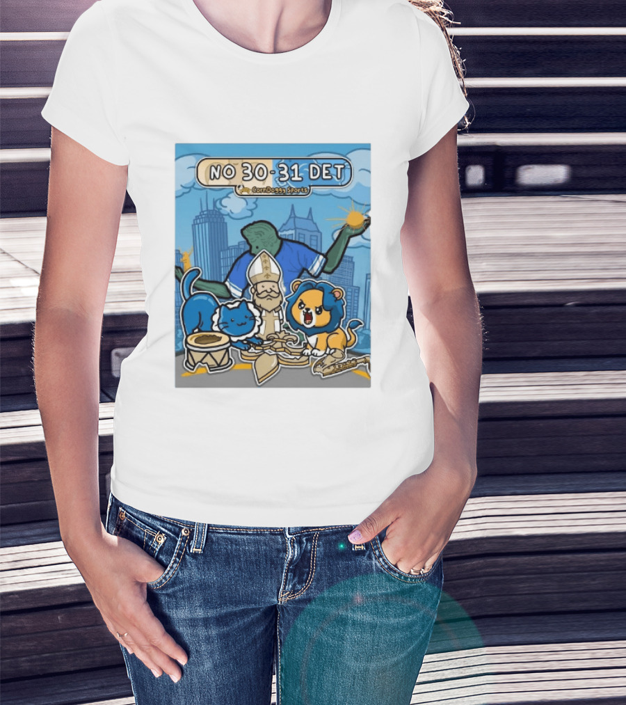 CornDoggy Sports NO 30 31 DET New Orleans Saints Vs Detroit Lions T-Shirt