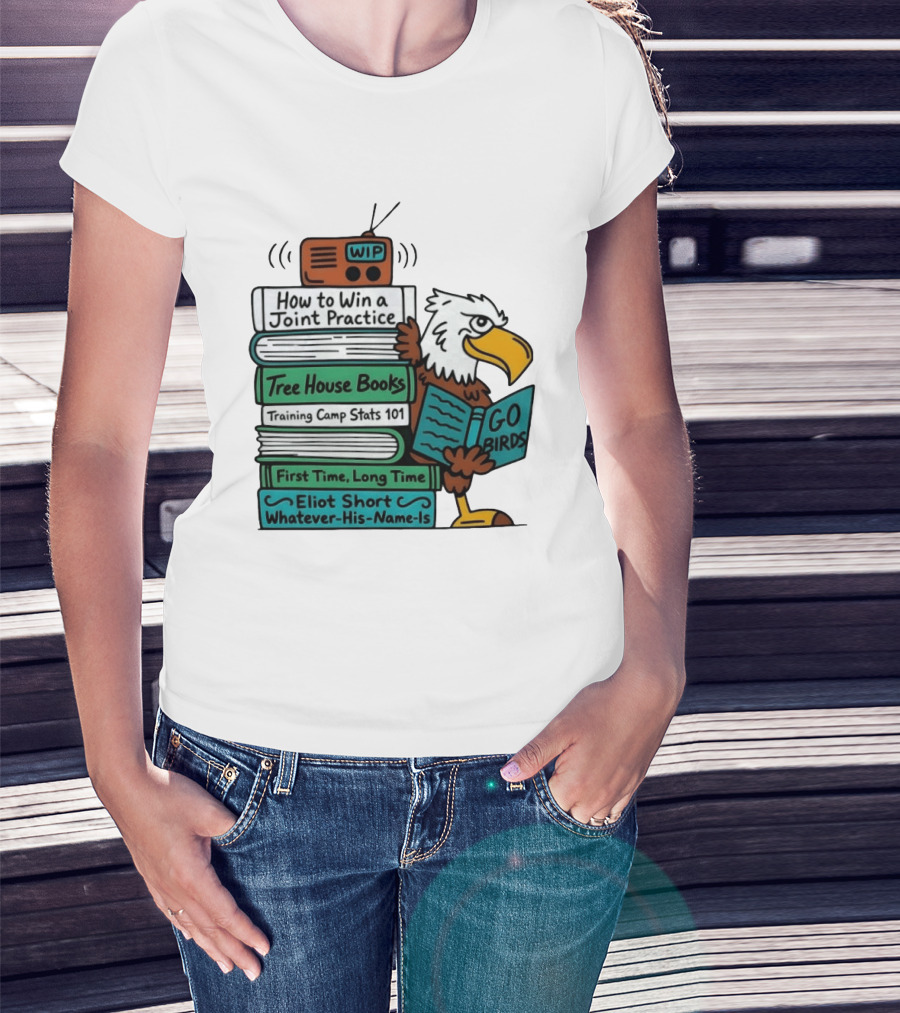 Go Birds Eagle WIP Radio Training Camp Tree House Books Joint Practice T-Shirt