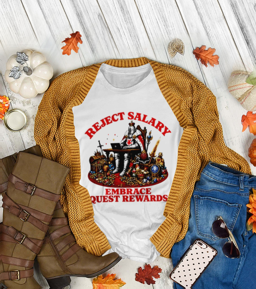 Reject Salary Embrace Quest Rewards Knight Laptop Treasure Adventure T-Shirt