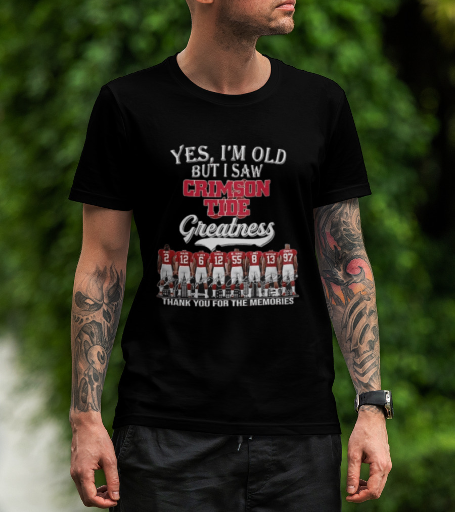 Yes I'm Old But I Saw Crimson Tide Greatness Thank You For The Memories Back View Football Roster T-Shirt