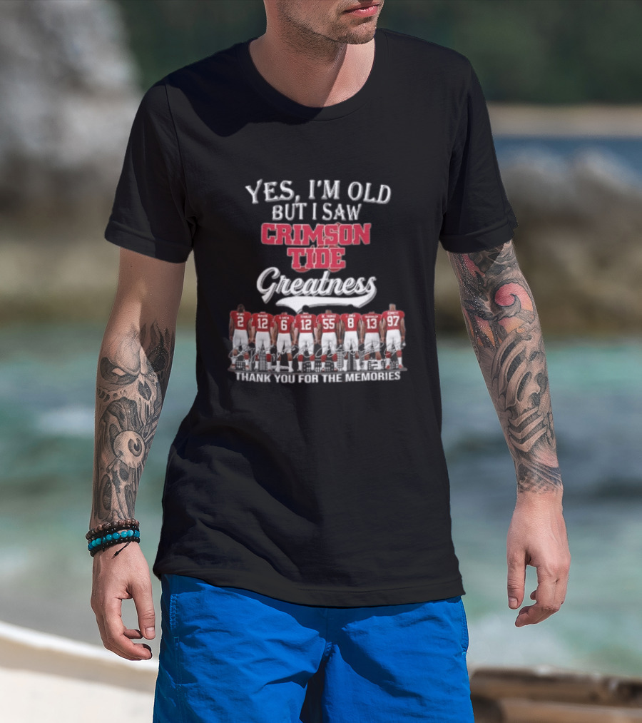 Yes I'm Old But I Saw Crimson Tide Greatness Thank You For The Memories Back View Football Roster T-Shirt