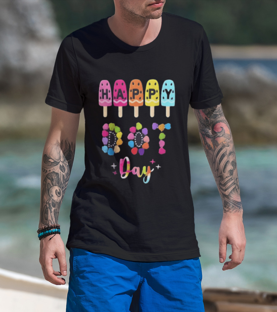 Happy Dot Day Popsicle Colorful Celebration T-Shirt