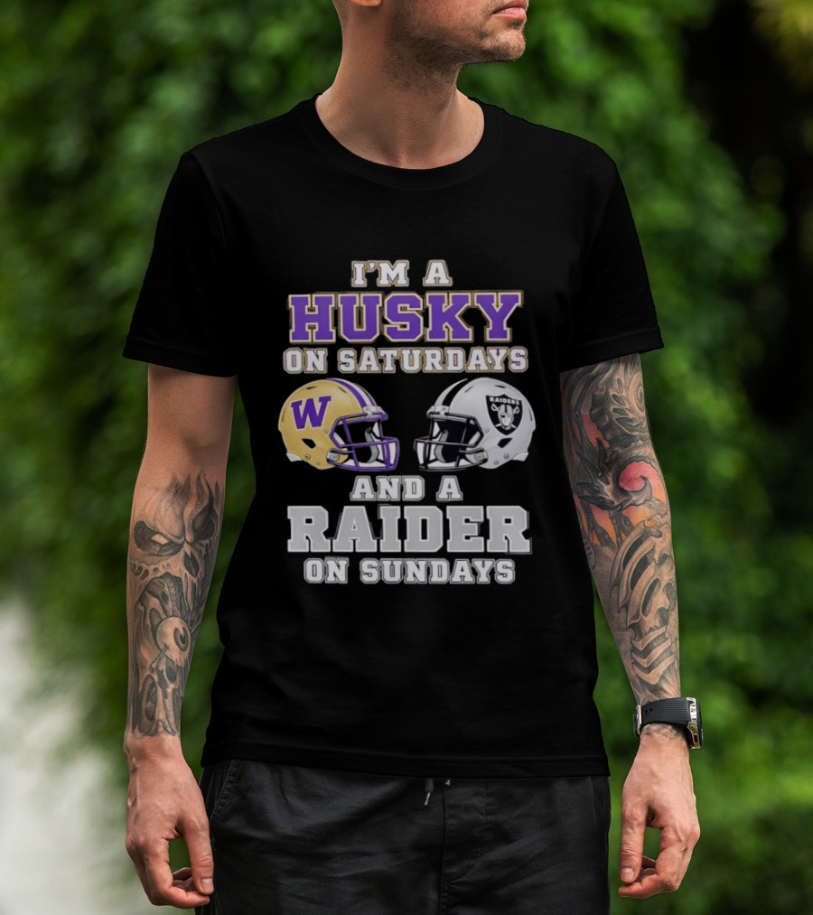 I'm A Husky On Saturdays Washington Purple Gold Helmet And A Raider On Sundays Silver Black Helmet T-Shirt