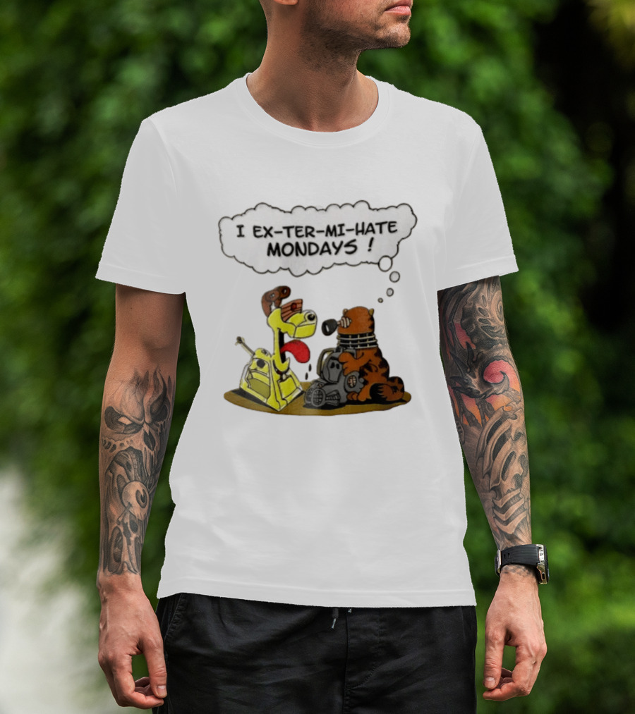 I Ex Ter Mi Hate Mondays Cat Odie Dalek Cyberman Cartoon T-Shirt
