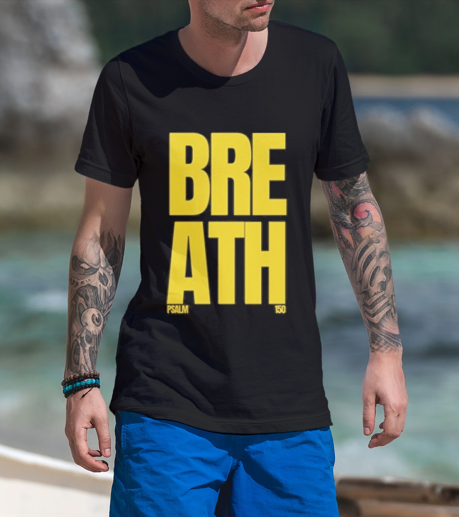 2819 Church The Criteria For Praise Psalm 150 Breath T-Shirt