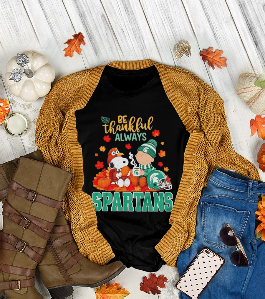 Be Thankful Always Snoopy And Charlie Brown With Michigan State Spartans T-Shirt