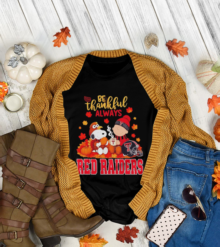 Be Thankful Always Snoopy And Charlie Brown Celebrate Fall With Texas Tech Red Raiders T-Shirt