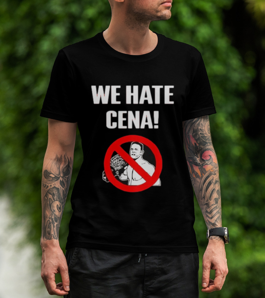 WE HATE CENA WWE With Prohibited Symbol And Championship Belt T-Shirt