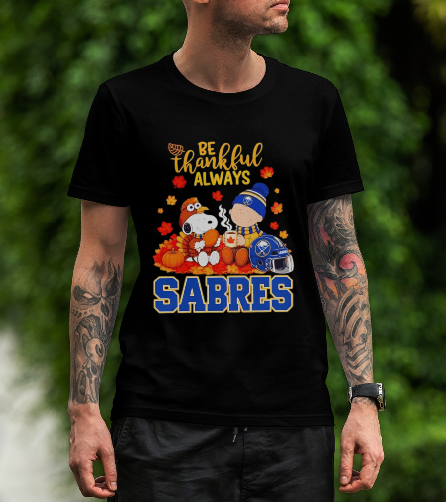 Be Thankful Always Snoopy Charlie Brown Buffalo Sabres Autumn Fans T-Shirt