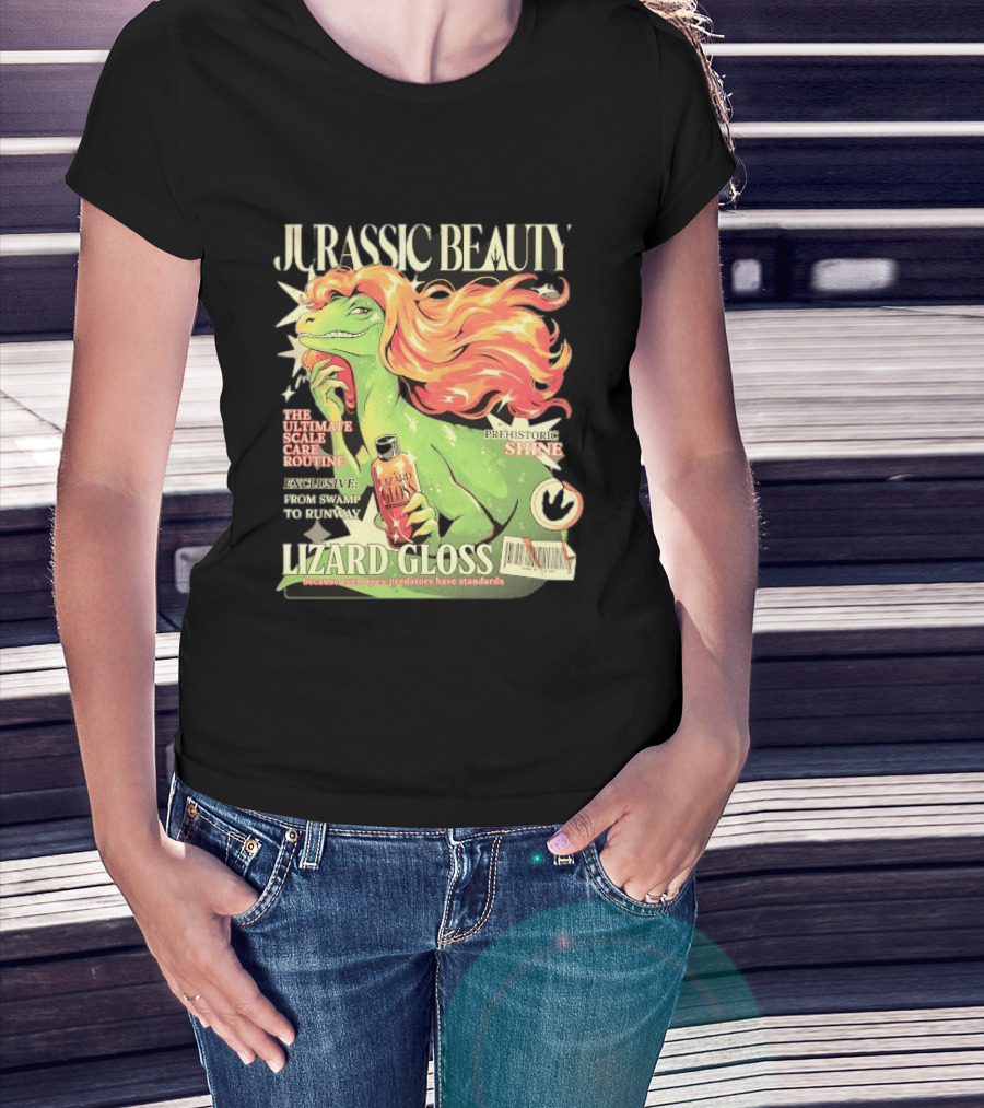 Jurassic Beauty Lizard Gloss Prehistoric Shine Apex Predator Standards Ultimate Scale Care Routine T-Shirt
