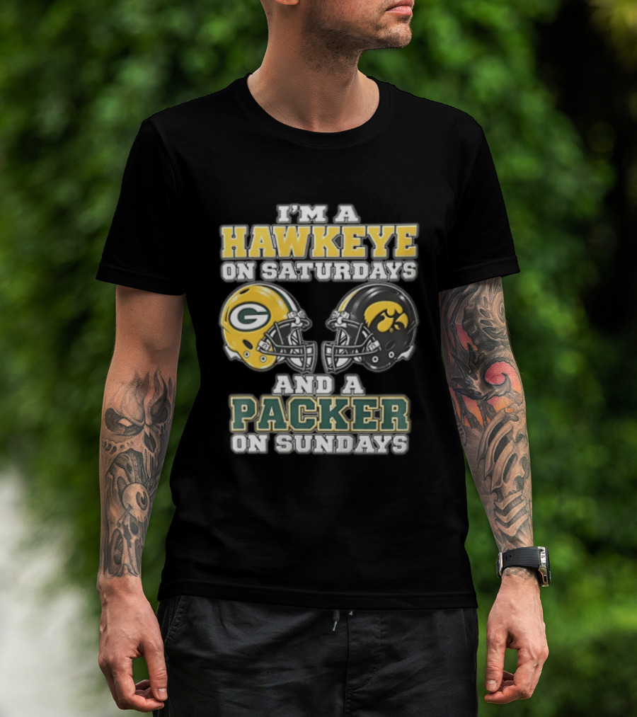 I’m A Hawkeye On Saturdays And A Packer On Sundays Green Bay Packers T-Shirt